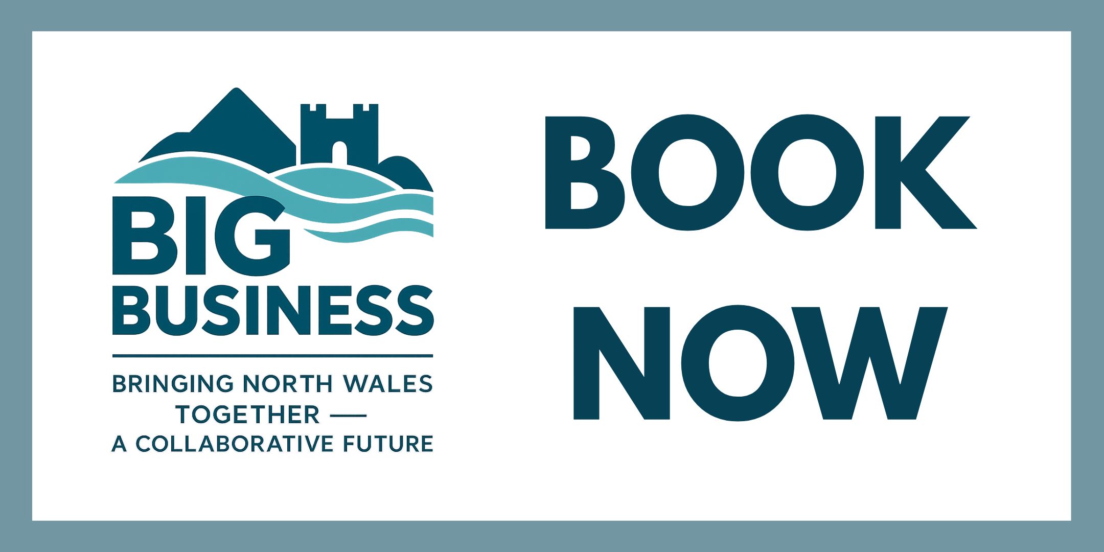 Book now for the Big Business North Wales event